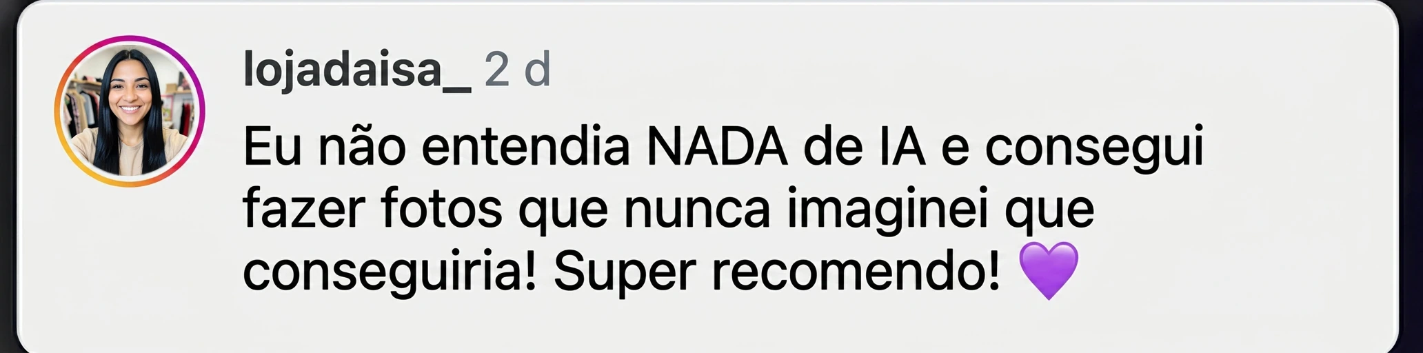 Comentário de cliente no Instagram sobre o ProveiFy