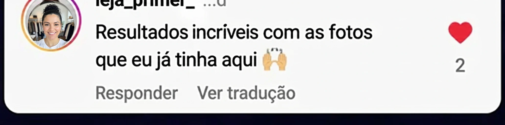 Comentário de cliente no Instagram sobre o ProveiFy
