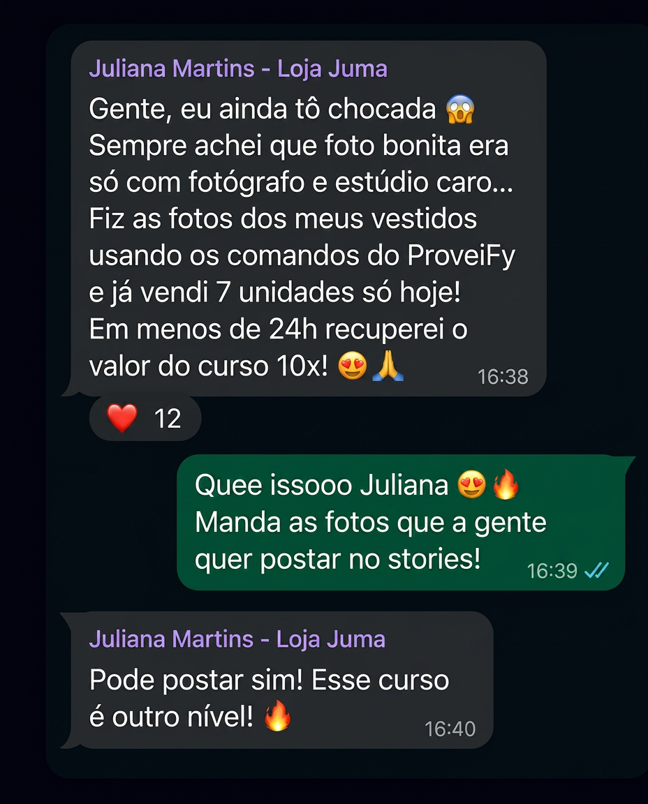Print de WhatsApp: Juliana Martins, da Loja Juma, conta que vendeu 7 unidades em um dia usando os comandos do ProveiFy